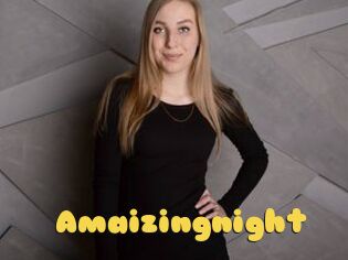 Amaizingnight