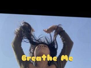 Breathe_Me