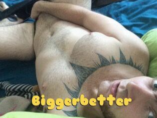 Bigger_better