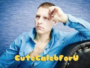 CuteCalebForU