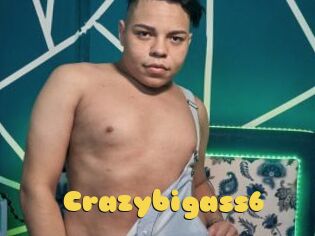 Crazybigass6