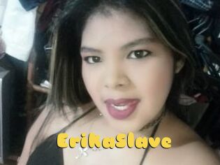 ErikaSlave Px24 Sexcam