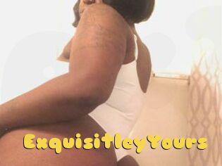 ExquisitleyYours