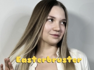 Easterbruster