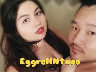 EggrollNtaco