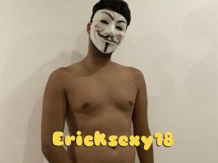 Ericksexy18