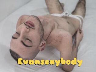 Evansexybody