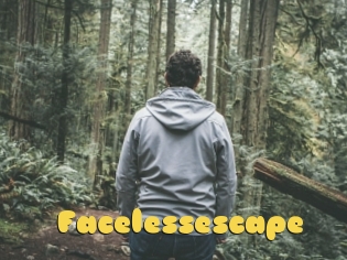 Facelessescape