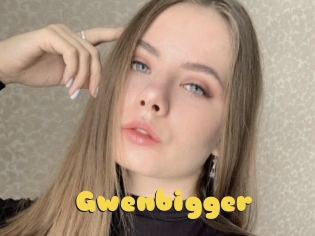 Gwenbigger