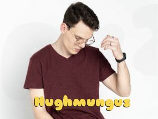 Hughmungus