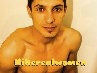 Ilikerealwomen