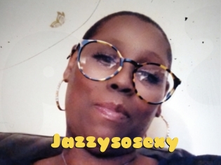 Jazzysosexy