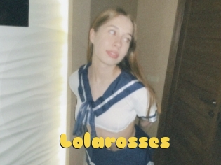 Lolarosses