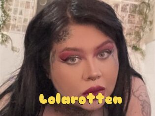 Lolarotten