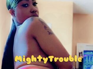 MightyTrouble