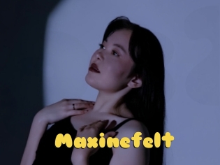 Maxinefelt