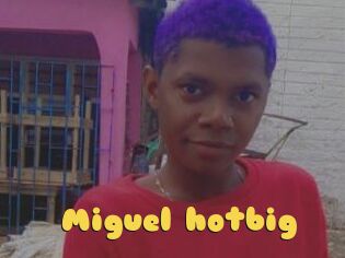 Miguel_hotbig