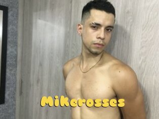 Mikerosses