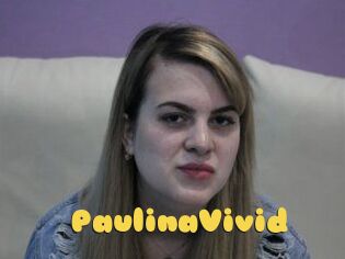 PaulinaVivid