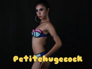 Petitehugecock