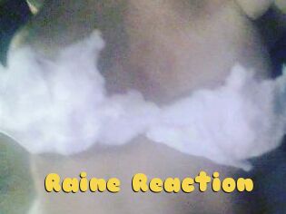 Raine_Reaction