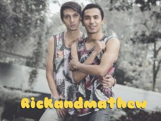 Rickandmathew