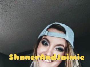 ShanerAndJaimie