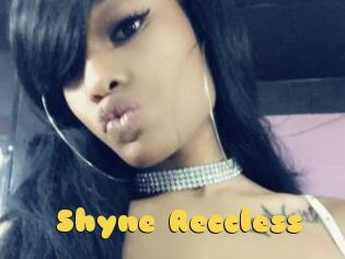 Shyne_Reccless