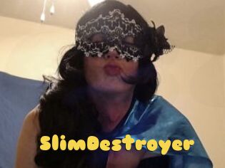 SlimDestroyer