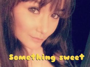 Something_sweet