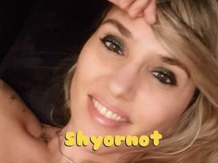 Shyornot