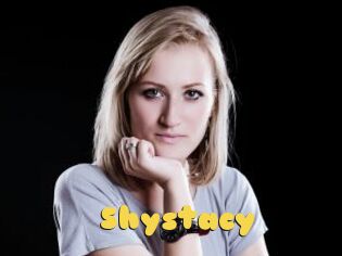 Shystacy