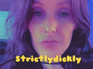 Strictlydickly