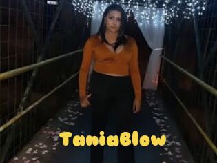 TaniaBlow