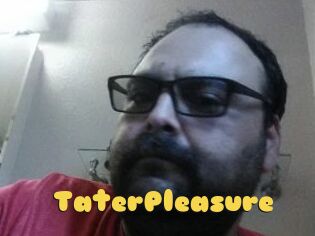 TaterPleasure