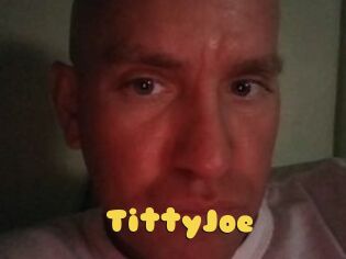 TittyJoe