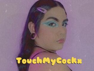 TouchMyCockx