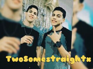 TwoSomestraightx