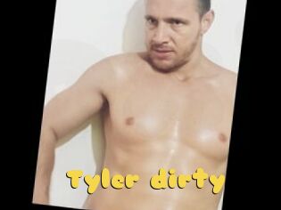 Tyler_dirty