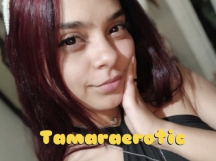 Tamaraerotic