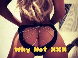 Why_Not_XXX