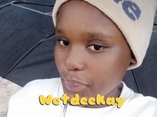 Wetdeekay