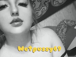 Wetpussy69