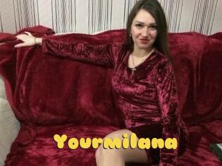 Yourmilana